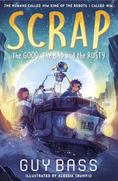 SCRAP 02: THE GOOD, THE BAD AND THE RUSTY | 9781788956932 | GUY BASS