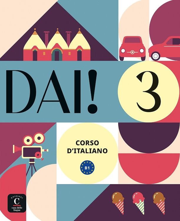 DAI! 3. LIBRO DELLO STUDENTE+ESERCIZI | 9788419273956 | BACCI, SIMONE/BIRELLO, MARILISA/MORANO, VINCENZO/NAVARRO FRANCÉS, MERCEDES/VILAGRASA, ALBERT/ZAMBIAS