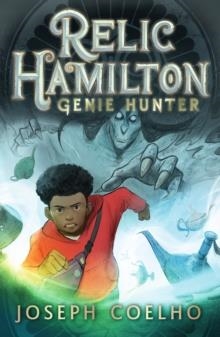 RELIC HAMILTON, GENIE HUNTER | 9781529509595 | JOSEPH COELHO