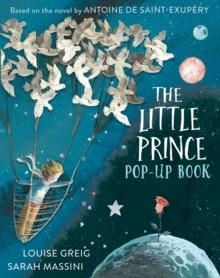 THE LITTLE PRINCE : POP UP BOOK | 9780008595227 | ANTOINE DE SAINT-EXUPERY AND LOUISE GREIG