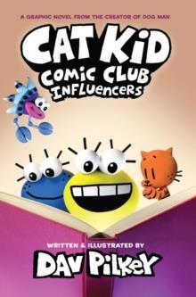 CAT KID COMIC CLUB 05: INFLUENCERS  | 9780702338021 | DAV PILKEY