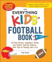 THE EVERYTHING KIDS' FOOTBALL BOOK, 8TH EDITION | 9781507222881 | GREG JACOBS