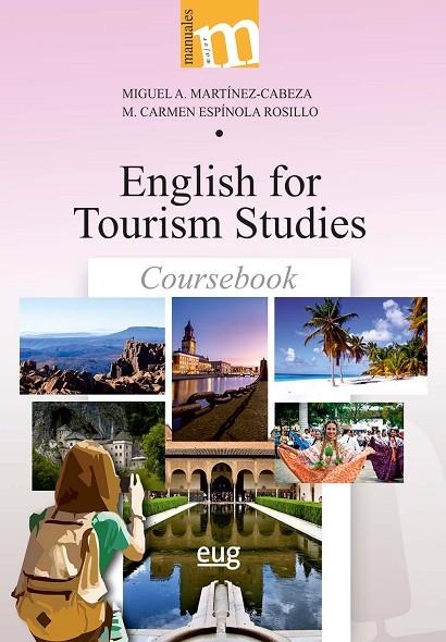 ENGLISH FOR TOURISM STUDIES COURSEBOOK | 9788433874252 | MIGUEL ÁNGEL MARTÍNEZ-CABEZA LOMBARDO , MARÍA DEL CARMEN ESPÍNOLA ROSILLO 