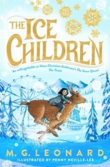 THE ICE CHILDREN | 9781035005949 | M G LEONARD