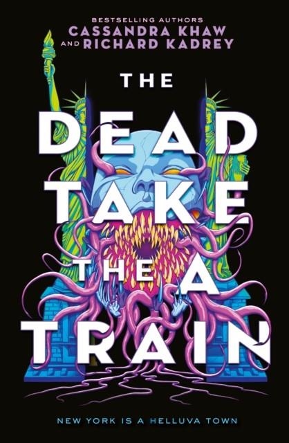 THE DEAD TAKE THE A TRAIN | 9781803368023 | KASSANDRA KHAW