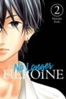 NO LONGER HEROINE, VOL. 2 | 9781975346508 | MOMOKO KODA