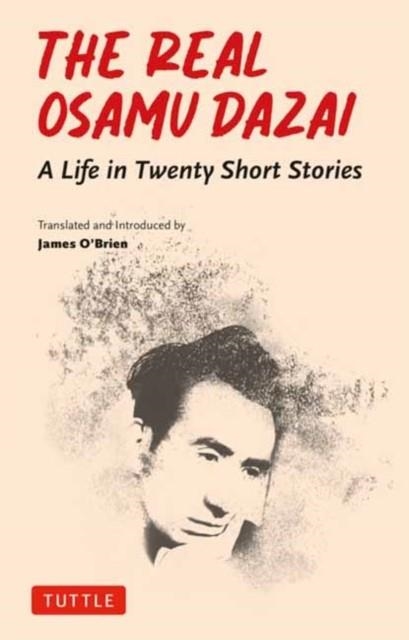 THE REAL OSAMU DAZAI | 9784805318348 | OSAMU DAZAI