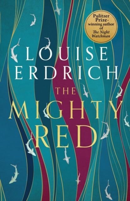 THE MIGHTY RED | 9781472159526 | LOUISE ERDRICH