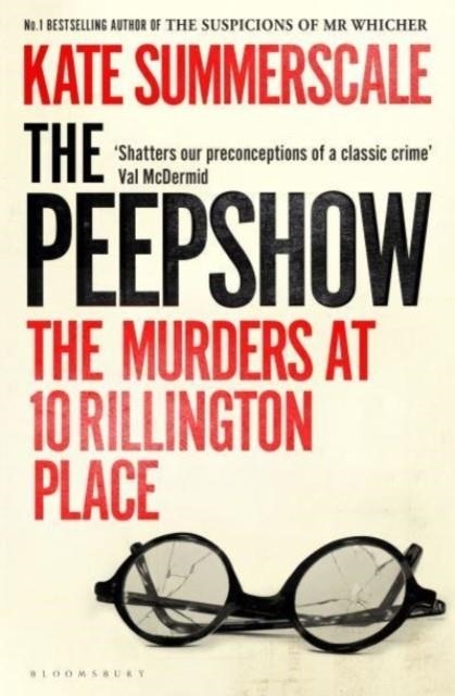 THE PEEPSHOW : THE MURDERS AT 10 RILLINGTON PLACE | 9781526660503 | KATE SUMMERSCALE