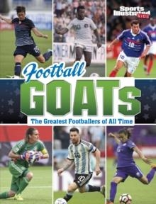 FOOTBALL GOATS : THE GREATEST FOOTBALLERS OF ALL TIME | 9781398255982 | BRUCE BERGLUND