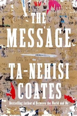 THE MESSAGE | 9780593230381 | TA-NEHISI COATES