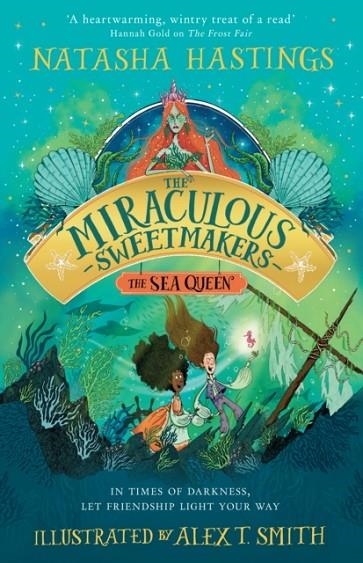 THE MIRACULOUS SWEETMAKERS 02: THE SEA QUEEN | 9780008496128 | NATASHA HASTINGS