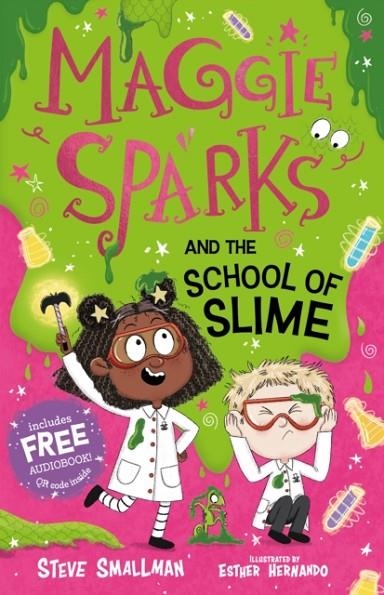 MAGGIE SPARKS 04 AND THE SCHOOL OF SLIME | 9781782267164 | STEVE SMALLMAN