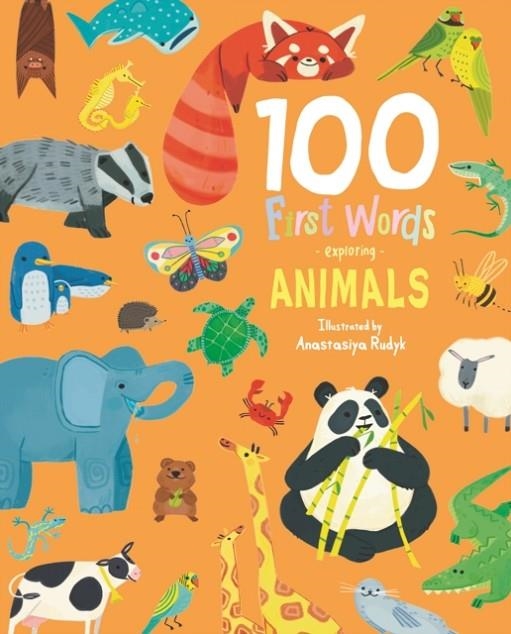 100 FIRST WORDS EXPLORING ANIMALS | 9781802633603 | ANASTASIYA RUDYK