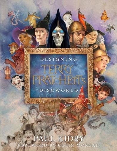 DESIGNING TERRY PRATCHETT’S DISCWORLD | 9780857529480 | PAUL KIDBY