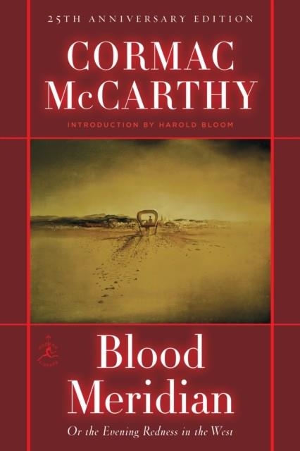 BLOOD MERIDIAN : OR, THE EVENING REDNESS IN THE WEST | 9780679641049 | CORMAC MCCARTHY 