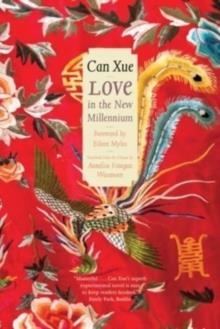 LOVE IN THE NEW MILLENNIUM | 9780300278262 | CAN XUE (AUTHOR) , EILEEN MYLES