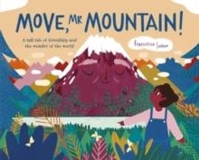 MOVE, MR MOUNTAIN! | 9781787418066 | FRANCESCA SANNA