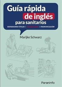 GUÍA RÁPIDA DE INGLÉS PARA SANITARIOS | 9788428369305 | SCHWARZ -, MARIJKE