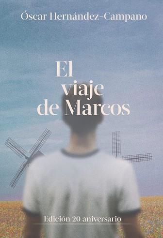 EL VIAJE DE MARCOS | 9788418501999 | HERNANDEZ CAMPANO, OSCAR