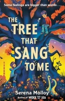 THE TREE THAT SANG TO ME | 9781444968439 | SERENA MOLLOY 