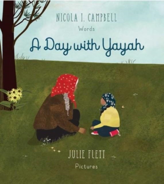 A DAY WITH YAYAH | 9781926890098 | NICOLA CAMPBELL