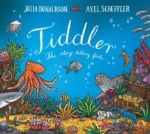 TIDDLER | 9780702338786 | JULIA DONALDSON