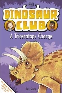 DINOSAUR CLUB: A TRICERATOPS CHARGE | 9780241533413 | REX STONE