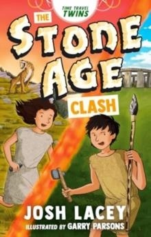 TIME TRAVEL TWINS: THE STONE AGE CLASH | 9781839134791 | JOSH LACEY 