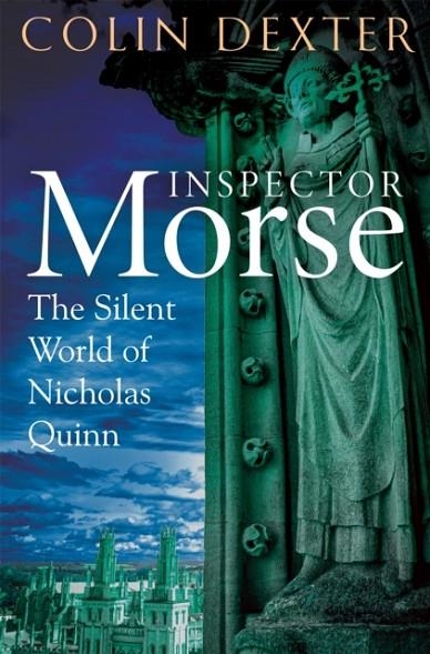 THE SILENT WORLD OF NICHOLAS QUINN | 9781035005444 | COLIN DEXTER