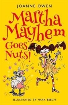 MARTHA MAYHEM GOES NUTS! | 9781848125599 | JOANNE OWEN