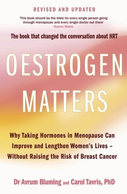 OESTROGEN MATTERS (REVISED EDITION) | 9780349443478 | AVRUM BLUMING, CAROL TAVRIS