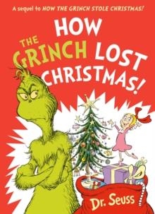 HOW THE GRINCH LOST CHRISTMAS!  | 9780008626020 | DR SEUSS