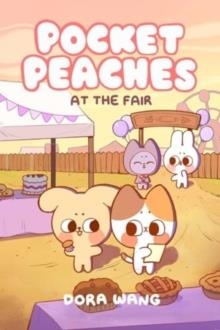 POCKET PEACHES 02: AT THE FAIR | 9781524878658 | DORA WANG