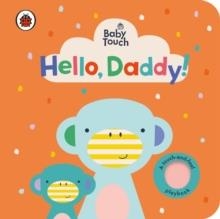 BABY TOUCH: HELLO, DADDY! | 9780241422328 | LADYBIRD