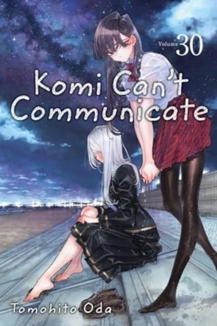 KOMI CAN'T COMMUNICATE, VOL. 30 | 9781974746101