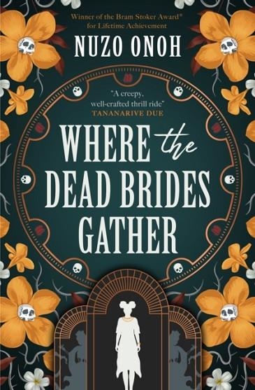 WHERE THE DEAD BRIDES GATHER | 9781835410561 | NUZO ONOH