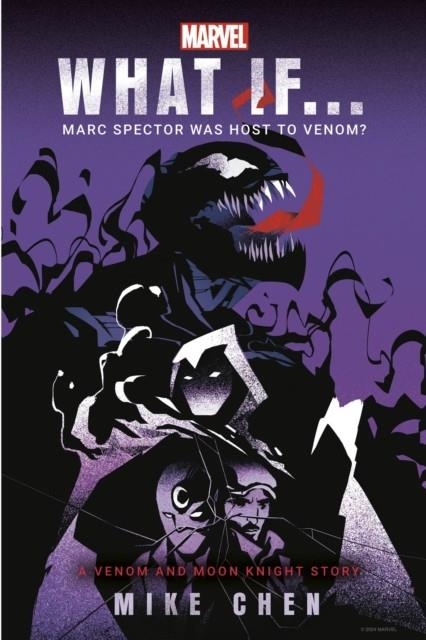 WHAT IF. . . MARC SPECTOR WAS HOST TO VENOM? | 9781529914269 | MIKE CHEN