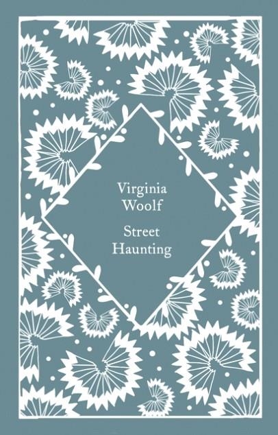 STREET HAUNTING | 9780241677100 | VIRGINIA WOOLF