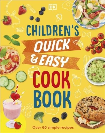 CHILDREN'S QUICK & EASY COOKBOOK : OVER 60 SIMPLE RECIPES | 9780241598122 | ANGELA WILKES 