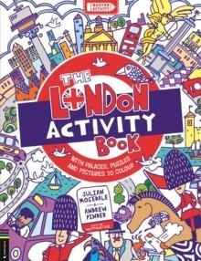 THE LONDON ACTIVITY BOOK : WITH PALACES, PUZZLES AND PICTURES TO COLOUR | 9781780559797 | ELLEN BAILEY