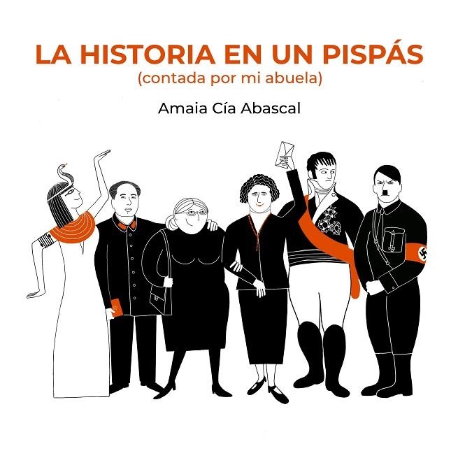 LA HISTORIA EN UN PISPÁS | 9788418820700 | CÍA ABASCAL, AMAIA