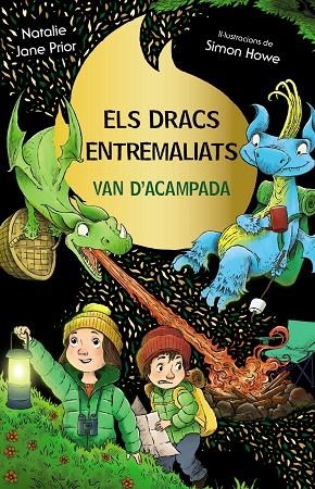 ELS DRACS ENTREMALIATS, 4. ELS DRACS ENTREMALIATS VAN D'ACAMPADA | 9788413493008 | NATALIE JANE PRIOR