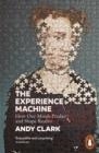 THE EXPERIENCE MACHINE | 9780141990583 | ANDY CLARK