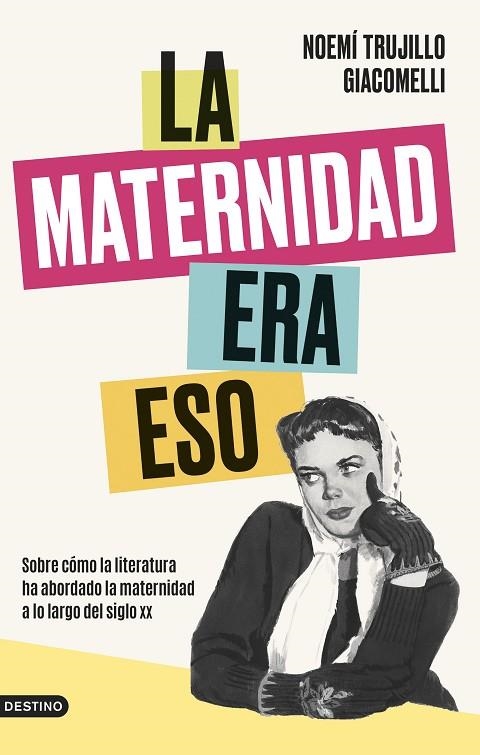 LA MATERNIDAD ERA ESO | 9788423363964 | TRUJILLO, NOEMÍ