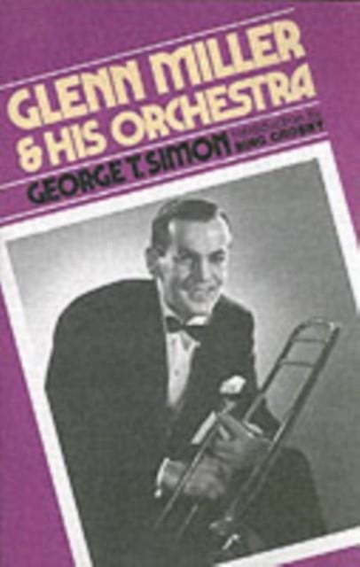 GLENN MILLER & HIS ORCHESTRA | 9780306801297 |  GEORGE SIMON 