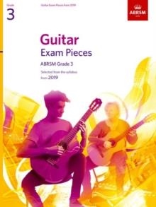 GUITAR EXAM PIECES FROM 2019, ABRSM GRADE 3 : SELECTED FROM THE SYLLABUS STARTING 2019 | 9781848499898 | ABRSM