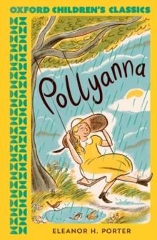 OXFORD CHILDREN'S CLASSICS: POLLYANNA | 9780192789204 | ELEANOR H PORTER