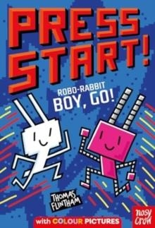 PRESS START! ROBO-RABBIT BOY GO! | 9781805134008 | THOMAS FLINTHAM