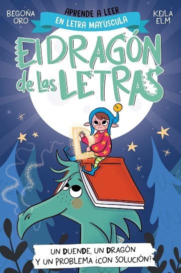 EL DRAGÓN DE LAS LETRAS 3 - UN DUENDE, UN DRAGÓN Y UN PROBLEMA... ¿CON SOLUCIÓN? | 9788448865184 | ORO, BEGOÑA